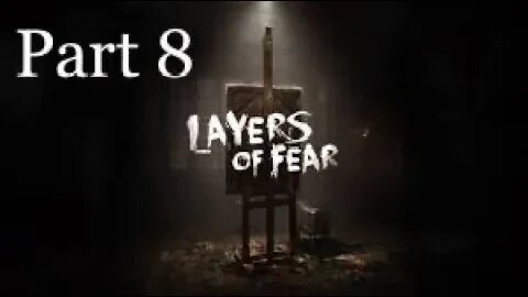 THE MOUSE KILLED ME😭 (Layers of Fear) PART 8