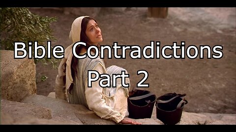 Bible Contradictions - Part 2 - The Self-Debasing Message of the Bible