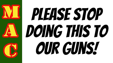 Stop doing this to guns for the American market!