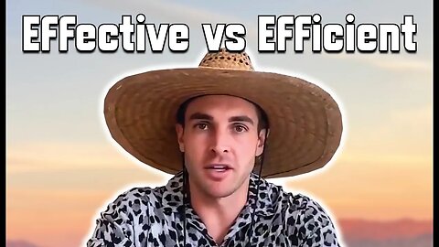 Effective vs Efficient