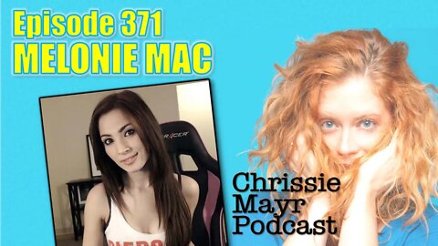 CMP 371 - Melonie Mac - Sexism in Gaming?, Gina Carano, Losing Work, Streaming, G4, Frosk, M&Ms