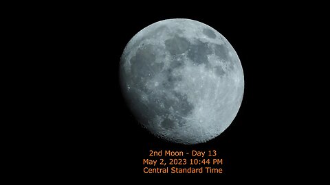 Moon Phase - May 2, 2023 10:44 PM CST (2nd Moon Day 13)