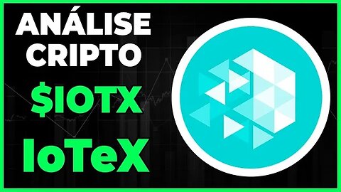 ANÁLISE CRIPTO IOTX IoTeX - DIA - 20-02-23 - #iotex #criptomoedas