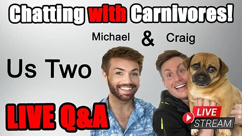 Living Life on Carnivore: Us Two's Journey & Live QA