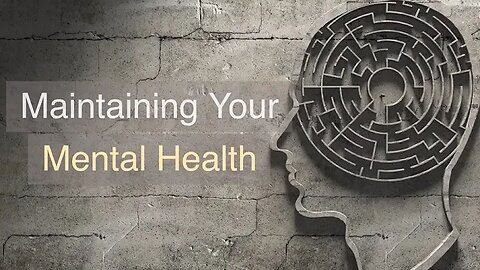 Maintaining your mental health