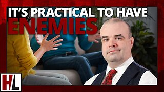 It's Practical to Have Enemies | Hard Line