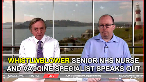 WHISTLEBLOWER - Senior NHS Nurse and Vaccine Specialist Speaks