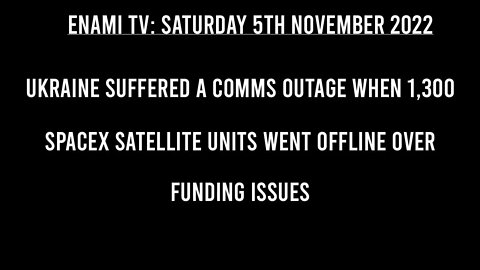 Ukraine suffered a comms outage when 1,300 SpaceX satellite units went offline over funding issues.