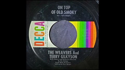 The Weavers and Terry Gilkyson - On Top of Old Smoky