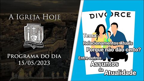 A Igreja Hoje - Programa do dia 15/05/2023