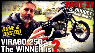 Virago 250 Build - PART 27. DONE & DUSTED!