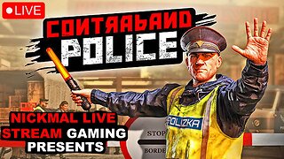 Contraband Police | Live Stream | Securing The Border, Making It Yuge!!