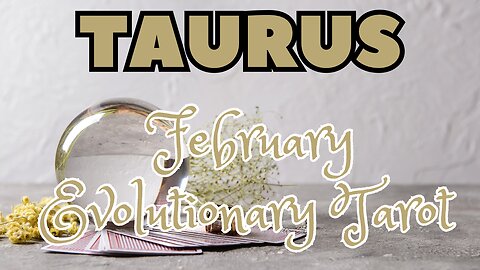 Taurus ♉️- Stay grounded! February 2024 Evolutionary tarot reading #taurus #tarotary #tarot