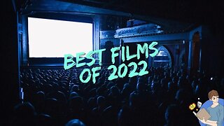 Top 10 BEST Films Of 2022