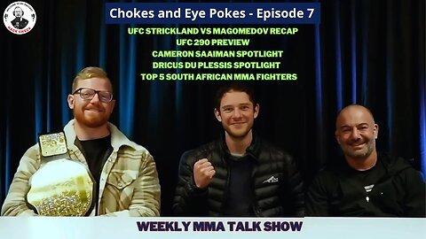 Chokes and Eye Pokes (Weekly MMA Talk Show) Episode 7 Ft. MMA Pro Coach Mike Mouneimne