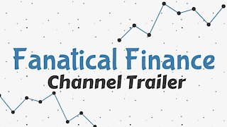 Fanatical Finance- Channel Trailer and Description