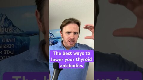 What are the best ways to lower your thyroid antibodies? #hashimotos #lowthyroid