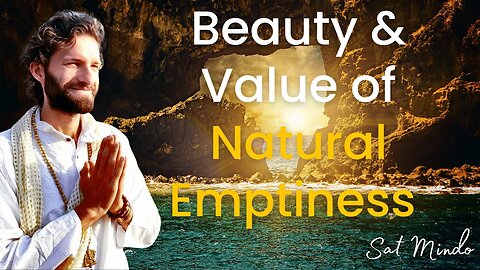 Beauty and Value of Natural Emptiness as the Ultimate Nature of Reality