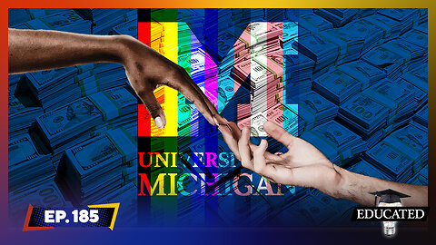 University Of Michigan To Spend $80 Million On DEI | Ep. 185