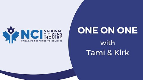 One on One with Michelle | Tami & Kirk | National Citizens Inquiry | Truro