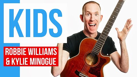 Kids ★ Robbie Williams & Kylie Minogue ★ Acoustic Guitar Lesson [with PDF]