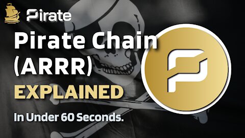 What is Pirate Chain (ARRR)? | Pirate Chain Explained in Under 60 Seconds