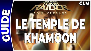 Tomb Raider Anniversary - LE TEMPLE DE KHAMOON - Contre-la-montre [FR PS3]