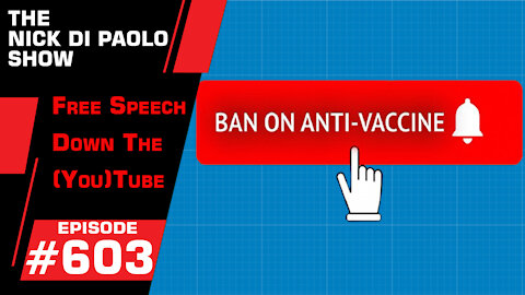 Free Speech Down the (You)Tube | Nick Di Paolo Show #603