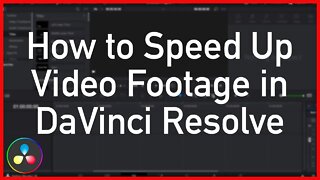 How to Speed Up Video Footage in DaVinci Resolve - Tutorial