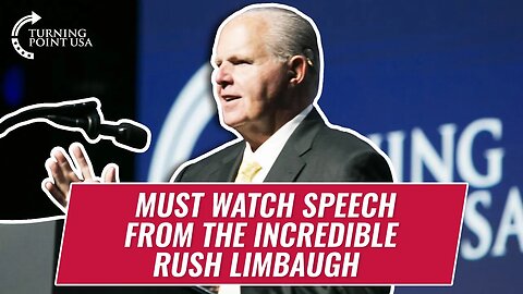 Must Watch Speech From The Incredible Rush Limbaugh