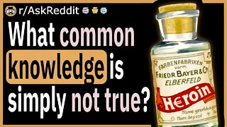 What "common knowledge" is simply not true?