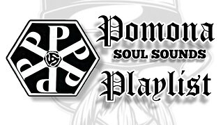 POMONA SOUL SOUNDS PLAYLIST @PomonaSoulSounds OLDIES BUT GOODIES