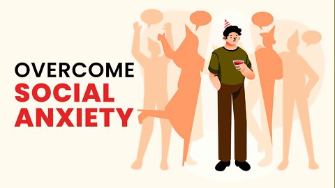 How To Overcome Social Anxiety 6 tips