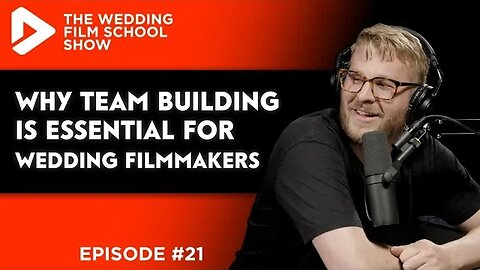 Why Team Building is Essential For Wedding Filmmakers | Your Business Plan Sucks | P.8 | Episode #21