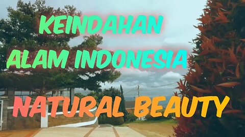 KEINDAHAN ALAM INDONESIA | omah putih | dn natural beauty