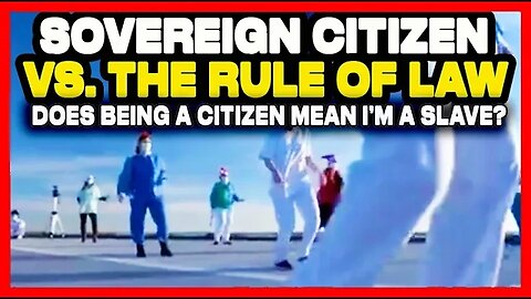 UNDERSTANDING SOVEREIGN CITIZEN VS RULE OF LAW; CONSTITUTION, THE SOCIAL CONTRACT. WHAT'S A CITIZEN?