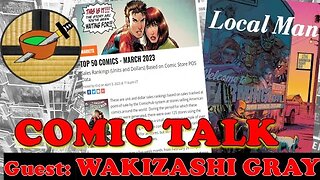 COMIC TALK: Wakizashi's Teahouse discusses LOCAL MAN and Comic Book Sales