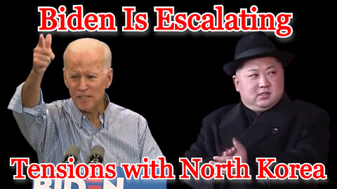 Conflicts of Interest #285: Biden Is Escalating Tensions with North Korea