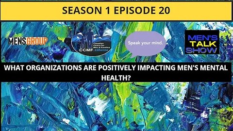 Season 1 Episode 20 What organizations are impacting men's mental health?