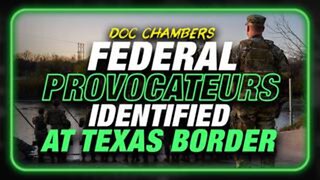 Federal Provocateurs Identified By Texas Border Convoy Leader! SHARE NOW!