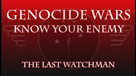 Genocide Wars: THE LAST WATCHMAN