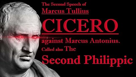 M. Tullius Cicero - The Second Philippic - 44 B.C.