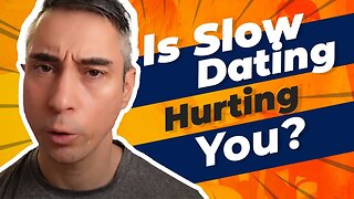 Moving Too Slow Is Killing Your Dating Life (Surprising)