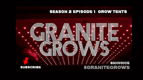 #GRANITEGROWS 2022 NEW SEASON Season 2 Episode 1 "Grow Tents"