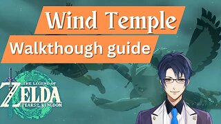 Tears of the Kingdom Wind Temple guide start to finish.
