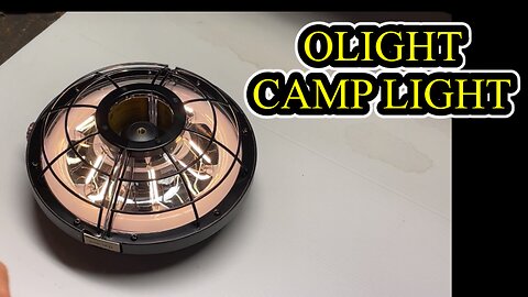 OLIGHT CAMPING LIGHT REVIEW