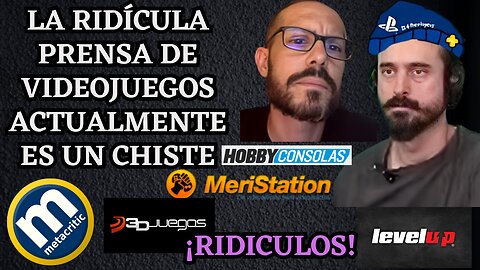 LA PRENSA GAMER ACTUAL ES RIDICULA Y UN CHISTE