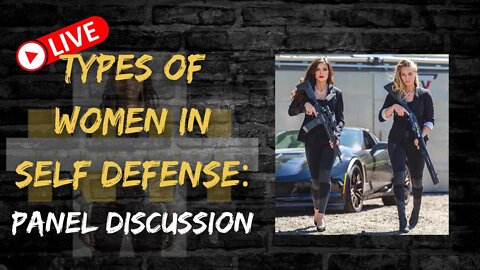 LIVE: Types of Women in Self Defense