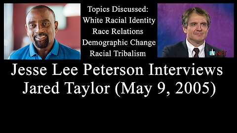 Jared Taylor Interviewed by Jesse Lee Peterson on White Identity, Race Relations and more (2005)
