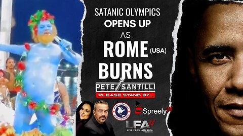 Satanic Olympics Kicks Off As Rome (USA) Burns [Pete Santilli Show #4164-8AM]